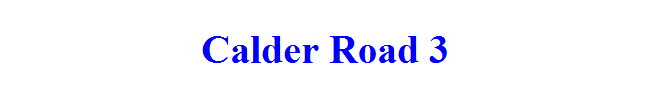 Calder Road 3